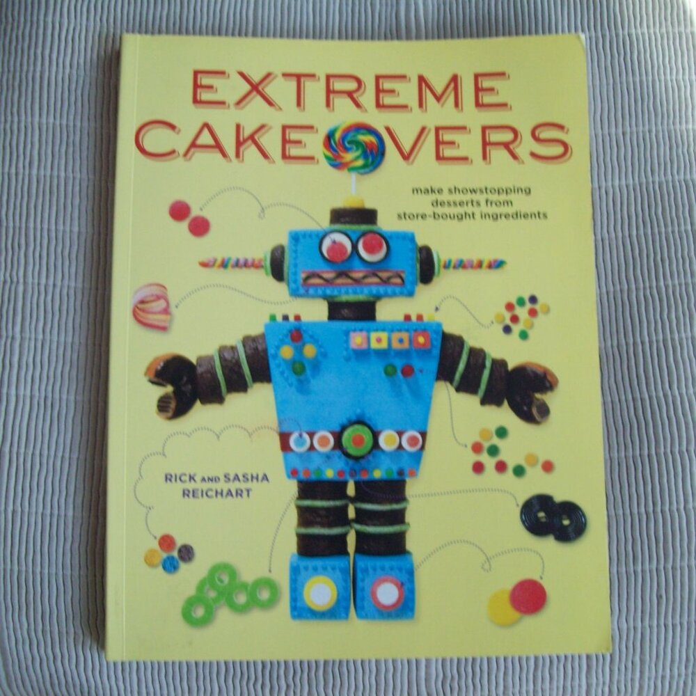 EXTREME CAKEOVERS COOKBOOK